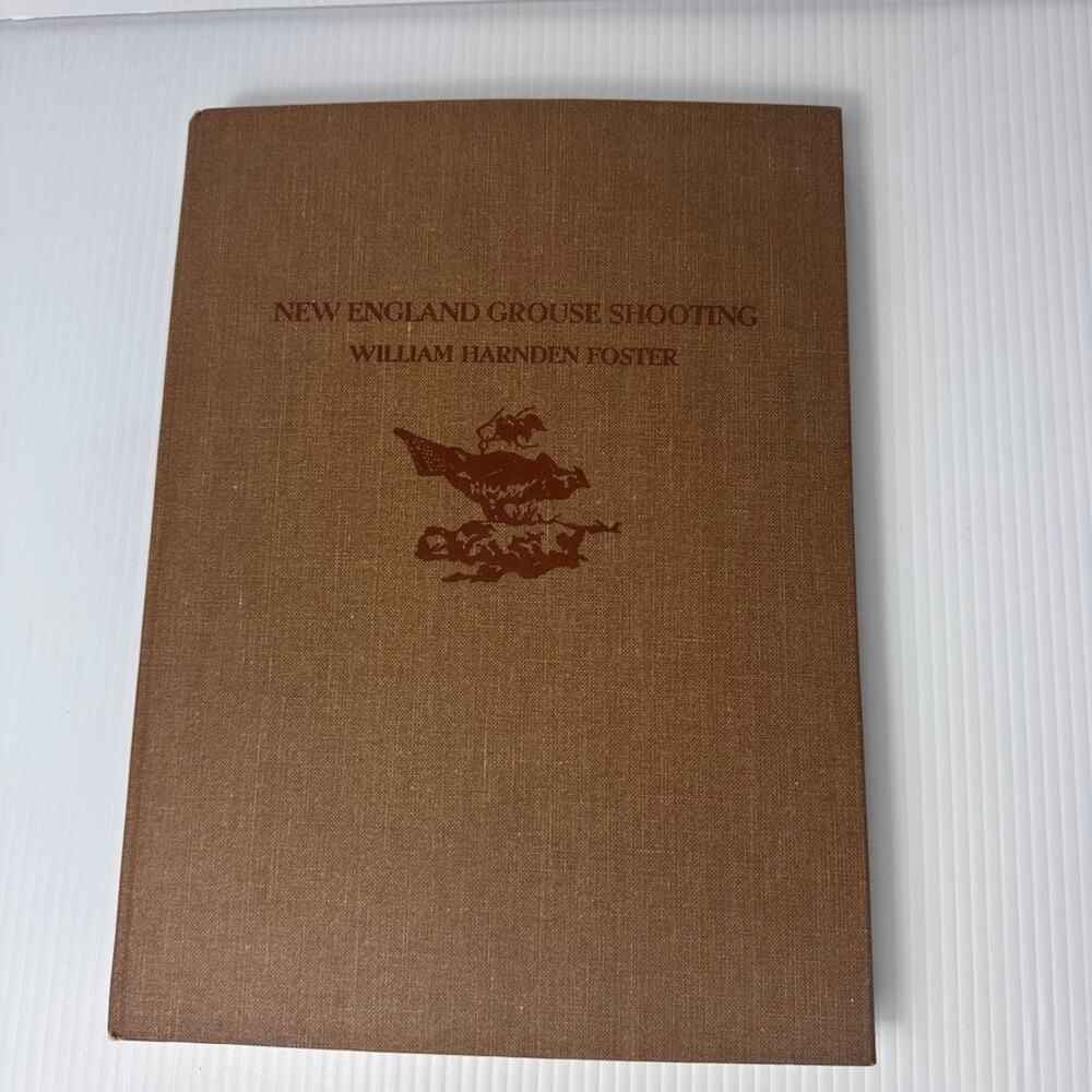 Vintage Book New England Grouse Shooting By William Harnden Foster